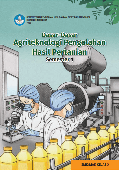 e-book Dasar - dasar Agriteknologi Pengelolaan Hasil untuk SMK/MAK Kelas X Semester 1