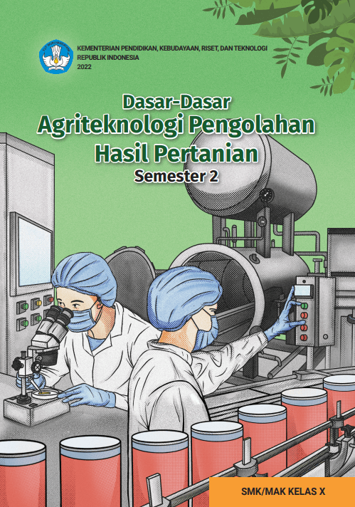 e-book Dasar-Dasar Agriteknologi Pengolahan Hasil Pertanian untuk SMK/MAK Kelas X Semester 2